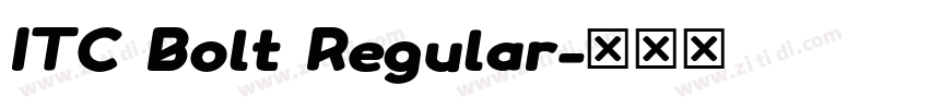 ITC Bolt Regular字体转换